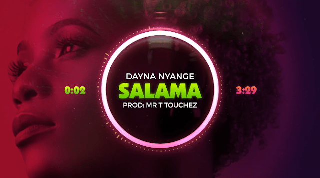 Lyrics VIDEO: Dayna Nyange - Salama (Mp4 Download) - KibaBoy