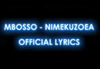 Lyrics VIDEO: Mbosso - Nimekuzoea (Mp4 Download) - KibaBoy