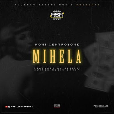 Audio: Moni Centrozone – Mihela (Mp3 Download) - KibaBoy