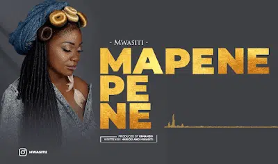 Audio: Mwasiti - Mapene (Mp3 Download)