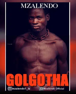 Audio: Mzalendo – Golgotha (Mp3 Download)