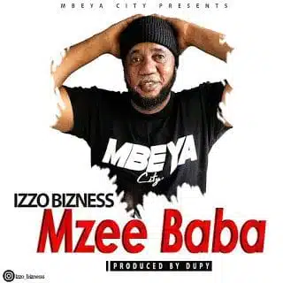 Audio: Izzo Bizness - Mzee Baba (Mp3 Download)