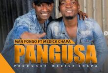 Audio: Man Fongo Ft. Medick Chapa - Pangusa (Mp3 Download) - KibaBoy