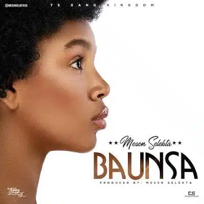 Audio: Mesen Selekta – Baunsa (Mp3 Download)