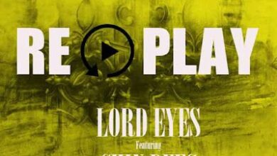 Audio: Lord Eyes Ft. Chin Bees – Replay (Mp3 Download) - KibaBoy