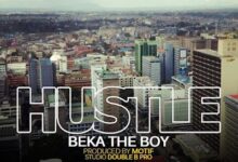 Audio: Beka The Boy – Hustle (Mp3 Download) - KibaBoy