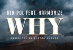 Audio: Ben Pol Ft. Harmonize - Why (Mp3 Download) - KibaBoy