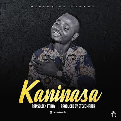 Audio: Ramsoleen Ft. Roy – Kaninasa (Mp3 Download) - KibaBoy