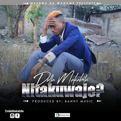 Audio: Dulla Makabila - Nitakuwaje (Mp3 Download) - KibaBoy