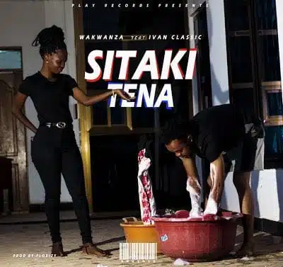 Audio: Wakwanza Ft. Ivan Clasic – SITAKI TENA (Mp3 Download)