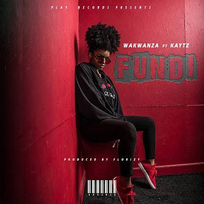 Audio: Wakwanza Ft. KayTz – Fundi (Mp3 Download) - KibaBoy