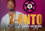 Audio: Z Anto - Mpaka Naogopa (Mp3 Download) - KibaBoy