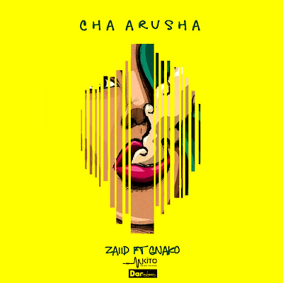 Audio: ZAIID Ft. G Nako - Cha Arusha (Mp3 Download) - KibaBoy