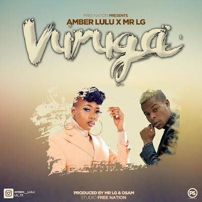 Audio: Amber Lulu Ft. Mr LG – Vuruga (Mp3 Download) - KibaBoy