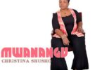 Audio: Christina Shusho - Mwanangu (Mp3 Download) - KibaBoy