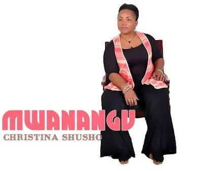 Audio: Christina Shusho - Mwanangu (Mp3 Download)