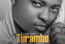 Audio: Lomodo – Turambe (Mp3 Download) - KibaBoy