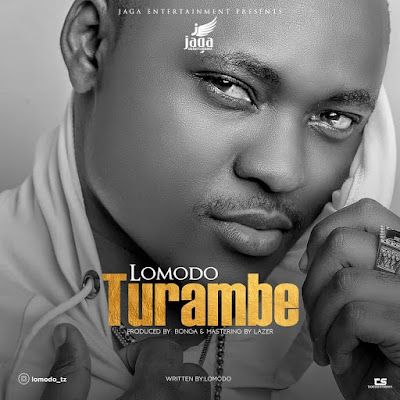 Audio: Lomodo – Turambe (Mp3 Download) - KibaBoy