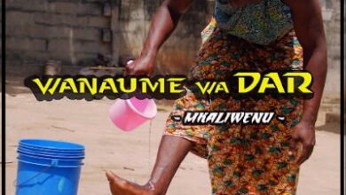 Audio: Mkaliwenu – Wanaume Wa Dar (Mp3 Download) - KibaBoy