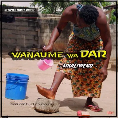 Audio: Mkaliwenu – Wanaume Wa Dar (Mp3 Download)