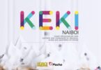 Audio: Naiboi – Keki (Mp3 Download) - KibaBoy