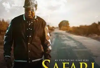Audio: AY Ft. King Kiki – Safari (Mp3 Download)