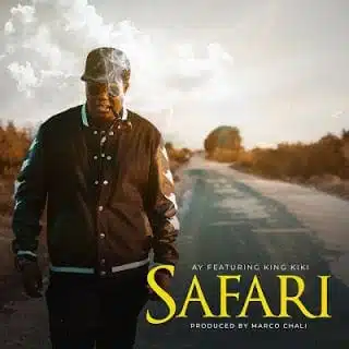 Audio: AY Ft. King Kiki – Safari (Mp3 Download)