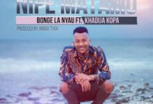 Audio: Bonge La Nyau Ft. Khadija Kopa – Nipe Matamu (Mp3 Download) - KibaBoy