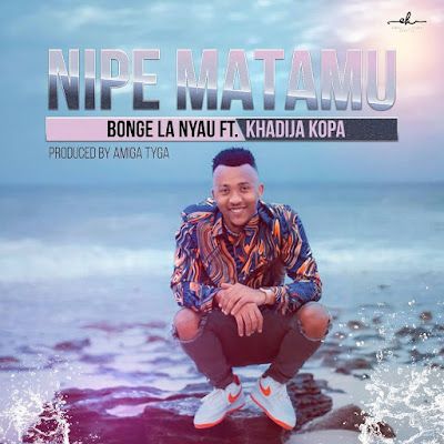 Audio: Bonge La Nyau Ft. Khadija Kopa – Nipe Matamu (Mp3 Download) - KibaBoy