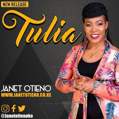 Audio: Janet Otieno – Tulia (Mp3 Download) - KibaBoy