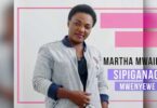 Audio: Martha Mwaipaja - Sipiganagi Mwenyewe (Mp3 Download) - KibaBoy