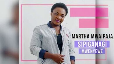 Audio: Martha Mwaipaja - Sipiganagi Mwenyewe (Mp3 Download) - Kibaboy