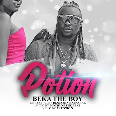 Audio: Beka The Boy – Potion (Mp3 Download)