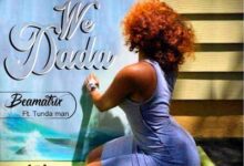 Audio: Beamatrix Ft. Tunda Man - We Dada (Mp3 Download) - KibaBoy