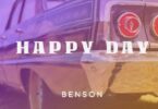 Audio: Benson – Happy Day (Mp3 Download) - KibaBoy