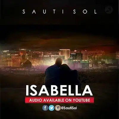 Audio: Sauti Sol – Isabella (Mp3 Download)