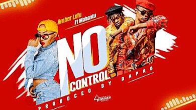 Audio: Amber Lulu Ft. Mabantu - No Control (Mp3 Download)
