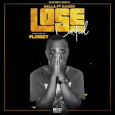Audio: Galla Ft. Daizer – Lose Control (Mp3 Download)
