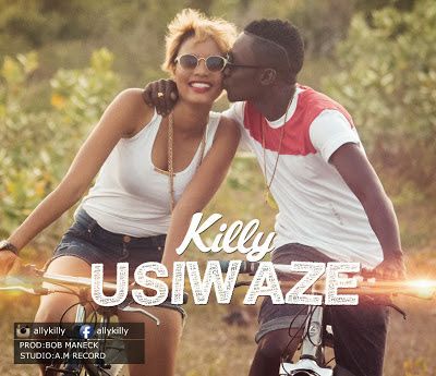 Audio: Killy - Usiwaze (Mp3 Download) - KibaBoy