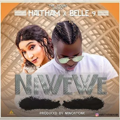 Audio: Haitham Ft. Belle 9 - Ni Wewe (Mp3 Download)