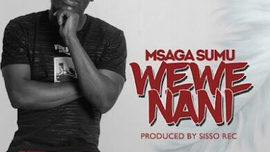 Audio: Msaga Sumu – Wewe Nani (Mp3 Download) - KibaBoy