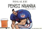 Audio: Bugalee – Pensi Nyanya (Mp3 Download) - KibaBoy