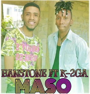 Audio: Hanstone ft K2ga – Maso (Mp3 Download)