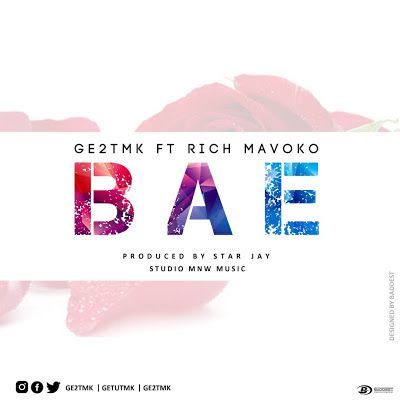 Audio: Ge2TMK Ft. Rich Mavoko - Bae (Mp3 Download) - KibaBoy