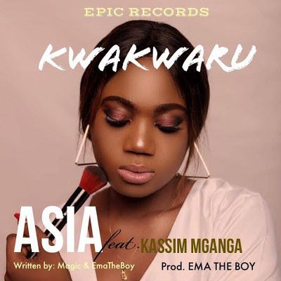 Audio: Asia Ft. Kassim Mganga - KWAKWARU (Mp3 Download) - KibaBoy