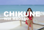 VIDEO: Chikune Ft. Mbosso - Pieces Remix (Mp4 Download) - KibaBoy