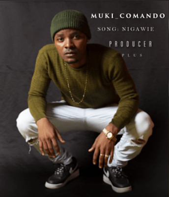 Audio: Muki Comando – Nigawie (Mp3 Download) - KibaBoy