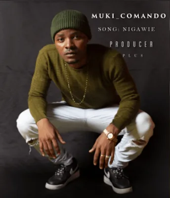Audio: Muki Comando – Nigawie (Mp3 Download)