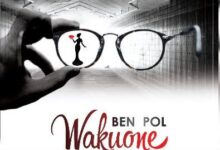 Audio: Ben Pol - Wakuone (Mp3 Download) - KibaBoy