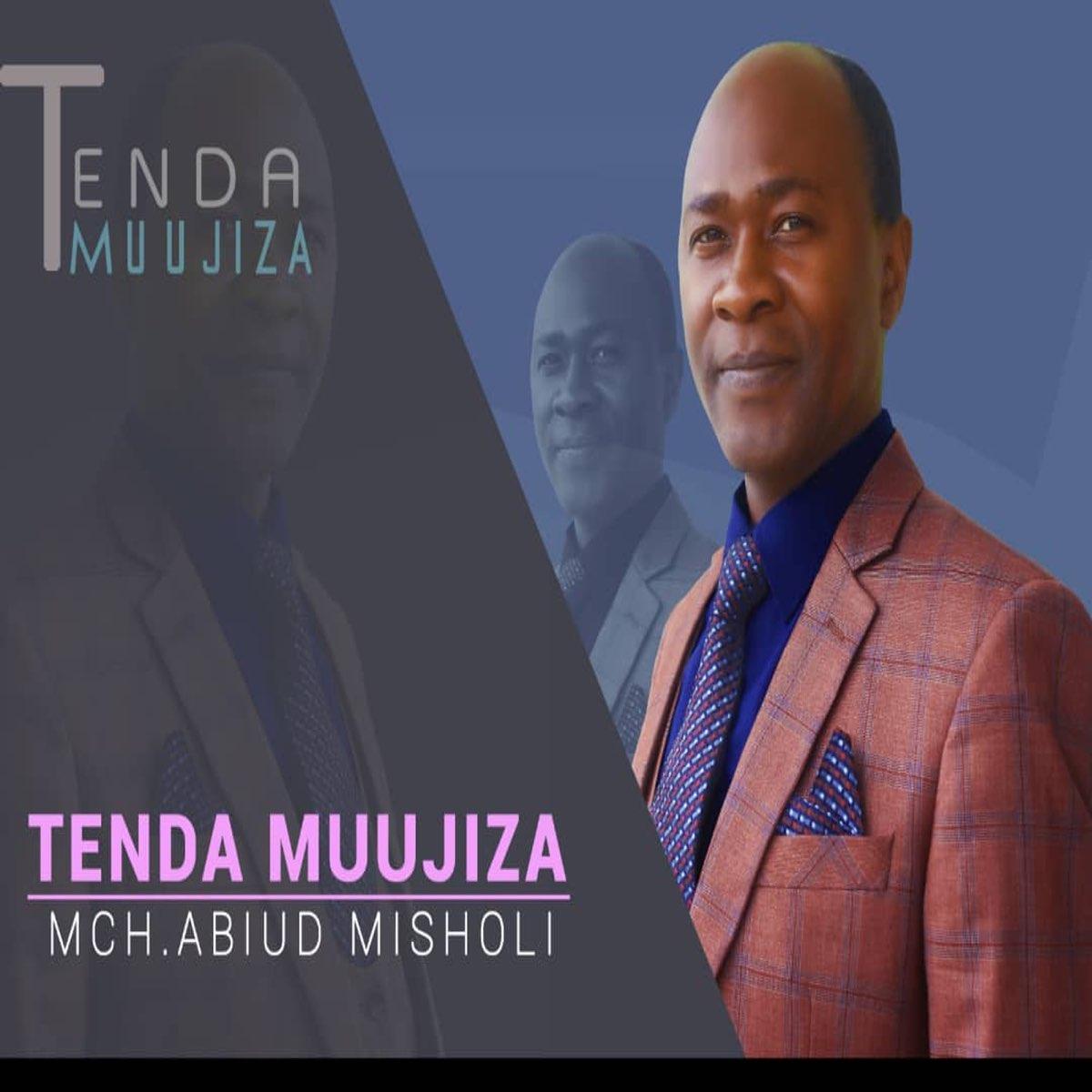 Audio: Abiudi Misholi - Tenda Muujiza (Mp3 Download) - KibaBoy